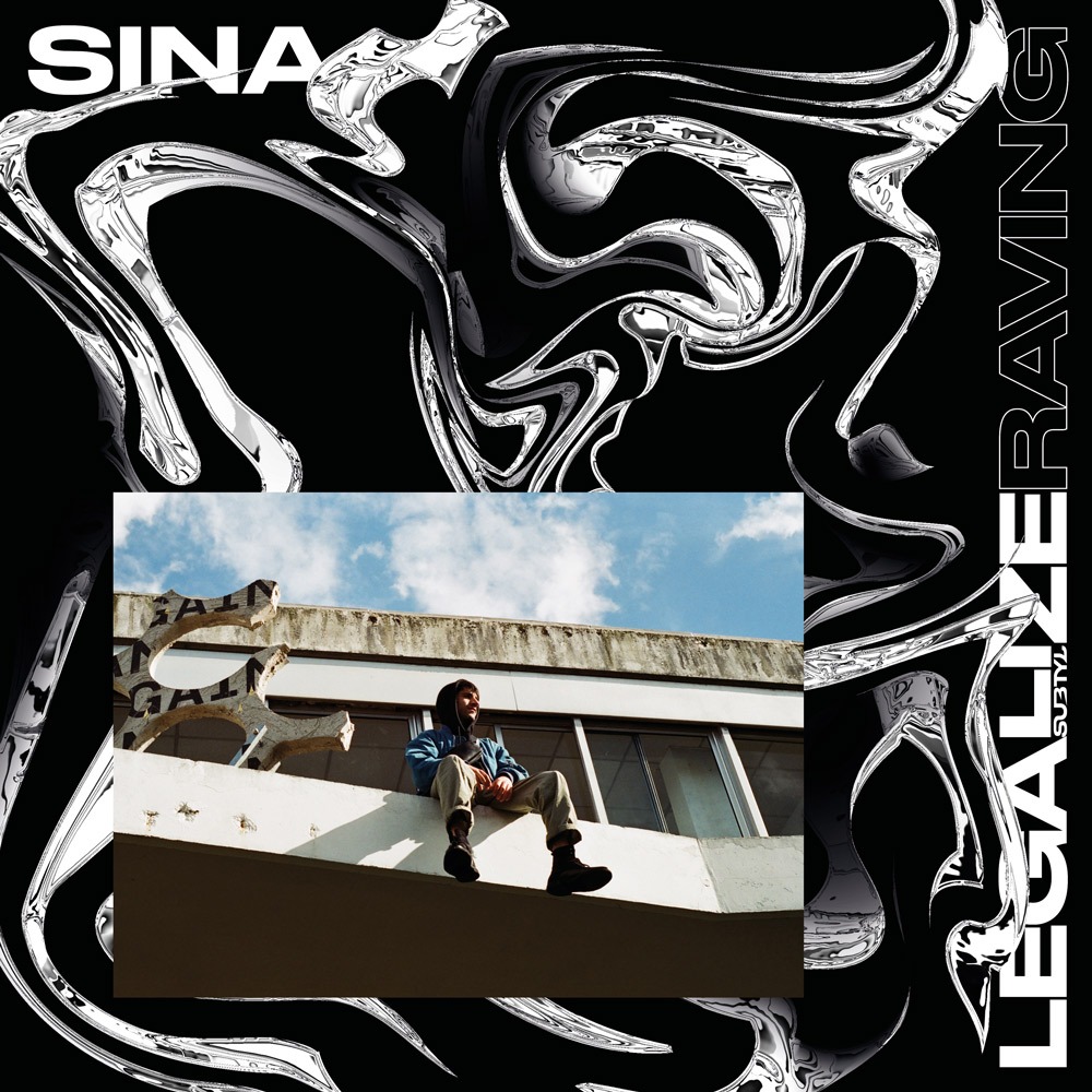 SINA XX – LEGALIZE RAVING